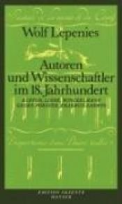 book cover of Autoren und Wissenschaftler im 18. Jahrhundert : Linné, Buffon, Winckelmann, Georg Forster, Erasmus Darwin by Wolf Lepenies