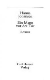 book cover of Ein Mann vor der Tür by Hanna Johansen