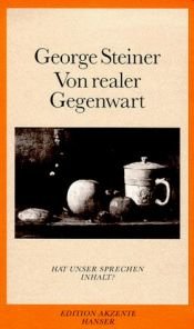 book cover of Von realer Gegenwart. Hat unser Sprechen Inhalt? by George Steiner