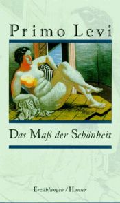 book cover of Das Maß der Schönheit. Erzählungen by Primo Levi