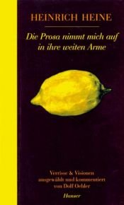 book cover of Die Prosa nimmt mich auf in ihre weiten Arme. Verrisse und Visionen by 海因里希·海涅