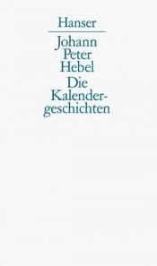 book cover of Kalendergeschcihten. Mit 32 Lithographien von Josef Jakob Dambacher. by Johann Peter Hebel