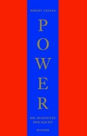 book cover of Power. Die 48 Gesetze der Macht. Ein Joost- Elffers- Buch. by Joost Elffers|Robert Greene|Robert Greene / Joost Elffers
