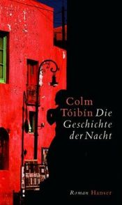 book cover of Die Geschichte der Nacht by Colm Toibin