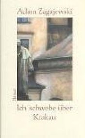 book cover of Ich schwebe über Krakau by Adam Zagajewski
