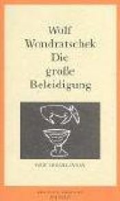 book cover of Die große Beleidigung. Vier Erzählungen by Wolf Wondratschek