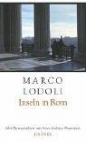 book cover of Inseln in Rom. Streifzüge durch die Ewige Stadt by Marco Lodoli