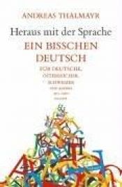 book cover of Heraus mit der Sprache: Ein bißchen Deutsch für Deutsche, Österreicher, Schweizer und andere Aus- und Inländer by Hans Magnus Enzensberger