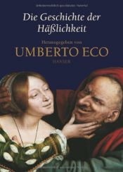 book cover of Geschichte der Häßlichkeit, Die by Alastair McEwen (translator)|Umberto Eco