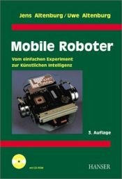 book cover of Mobile Roboter: Vom einfachen Experiment zur Künstlichen Intelligenz by Jens Altenburg