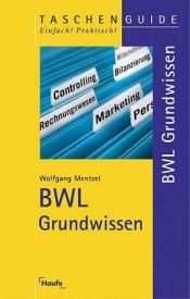 book cover of BWL Grundwissen (Haufe TaschenGuide) by Wolfgang Mentzel