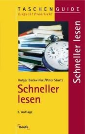 book cover of Schneller lesen. Zeit sparen, das Wesentliche erfassen, mehr behalten. by Holger Backwinkel