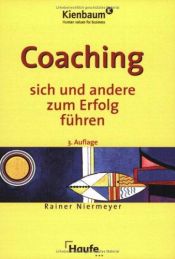 book cover of Coaching. Sich und andere zum Erfolg führen by Rainer Niermeyer