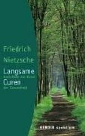 book cover of Langsame Curen by Friedrich Nietzsche