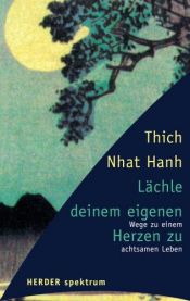 book cover of Lächle deinem eigenen Herzen zu by Thich Nhat Hanh