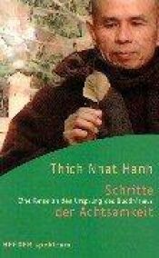 book cover of Schritte der Achtsamkeit, Eine Reise an den Ursprung des Buddhismus by Thich Nhat Hanh