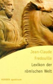book cover of Lexikon der römischen Welt by Jean-Claude Fredouille