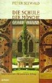 book cover of Die Schule der Mönche. Inspirationen für unseren Alltag by Peter Seewald