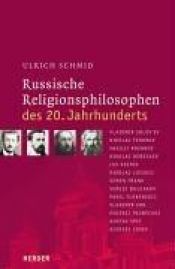 book cover of Russische Religionsphilosophen des 20. Jahrhunderts. by Ulrich Schmid