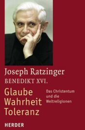 book cover of Glaube - Wahrheit - Toleranz : das Christentum und die Weltreligionen by Joseph Cardinal Ratzinger