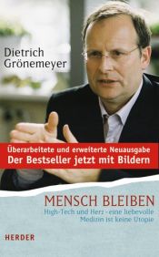 book cover of Mensch bleiben. High-Tech und Herz by Dietrich Grönemeyer