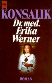 book cover of Dr. med. Erika Werner by Heinz G. Konsalik
