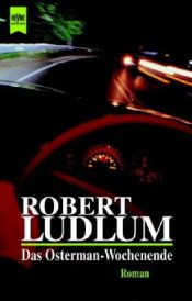 book cover of Das Osterman-Wochenende by Robert Ludlum