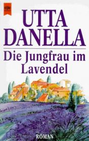 book cover of Heyne Pavillon, Nr.90, Die Jungfrau im Lavendel by Utta Danella