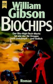 book cover of Biochips by William Gibson