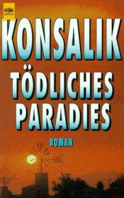 book cover of Gevaarlijk paradijs by Heinz G. Konsalik