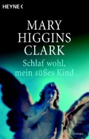 book cover of Schlaf wohl, mein süßes Kind - Schwesterlein, komm tanz mit mir: Zwei Romane by Mary Higgins Clark