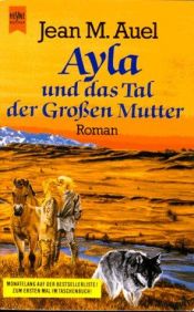 book cover of Ayla Und das Tal der Grossen Mutter by Jean M. Auel