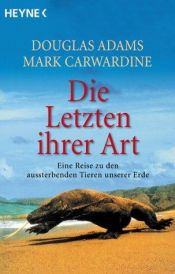 book cover of Die Letzten ihrer Art by Douglas Adams|Mark Carwardine