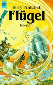 book cover of Flügel. Dritter Roman der Nomen- Trilogie. ( Fantasy). by Terry Pratchett