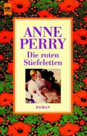 book cover of Die roten Stiefeletten. Ein Inspektor-Thomas-Pitt-Roman by Anne Perry