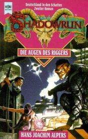 book cover of Die Augen des Riggers by Hans Joachim Alpers