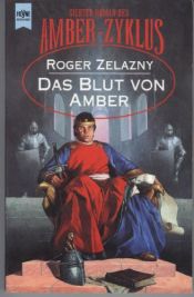 book cover of Das Blut von Amber. Siebter Roman des AMBER- Zyklus. by Roger Zelazny