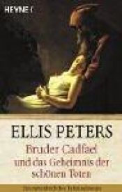 book cover of Bruder Cadfael und das Geheimnis der schönen Toten by Edith Pargeter
