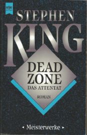 book cover of Dead Zone - Das Attentat by Stephen King