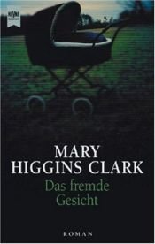 book cover of Das fremde Gesicht by Mary Higgins Clark