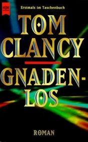 book cover of Gnadenlos by Tom Clancy