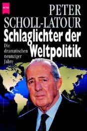 book cover of Schlaglichter der Weltpolitik by Peter Scholl-Latour