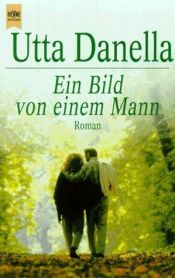 book cover of Ein Bild von einem Mann by Utta Danella