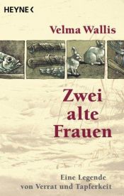 book cover of Zwei alte Frauen by Velma Wallis