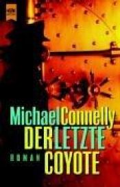 book cover of Der letzte Coyote (HB4) by Michael Connelly