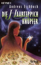 book cover of Die Haarteppichknüpfer by Andreas Eschbach