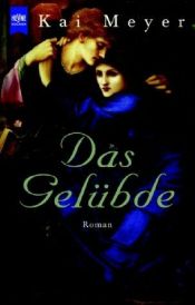 book cover of Das Gelübde: Historischer Roman by Kai Meyer