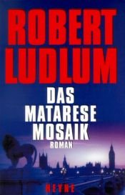 book cover of Das Matarese Mosaik by Robert Ludlum