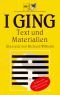 I Ging: Text und Materialien