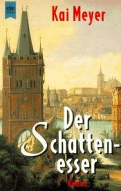 book cover of Der Schattenesser by Kai Meyer